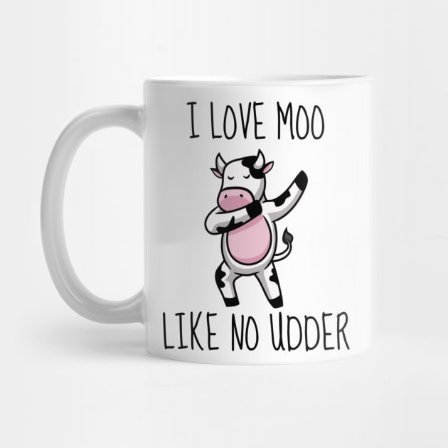 I Love Moo Like No Udder by Usagi-Kun